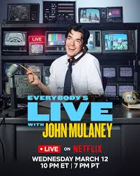 	Everybody's Live with John Mulaney	